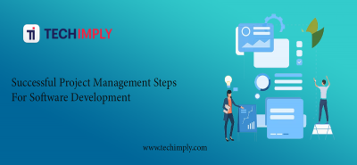 Successful Project Management Steps For Software Development